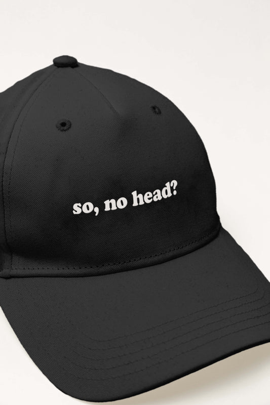 So, No Head? Hat