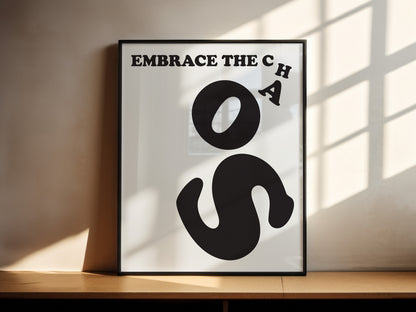 Embrace the Chaos Poster (Digital Download)